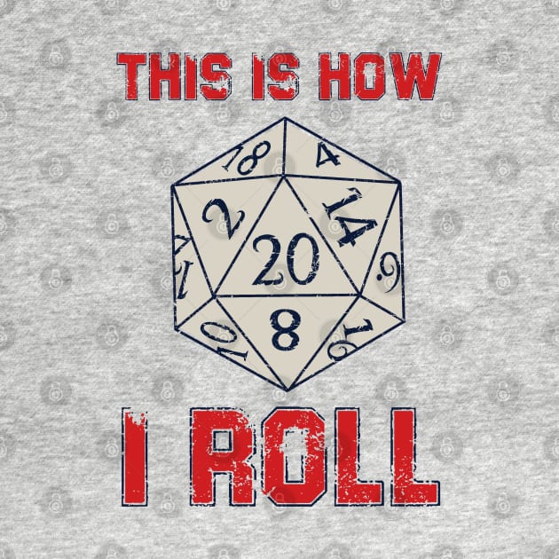 RPG Gamer - This Is How I Roll by Issho Ni